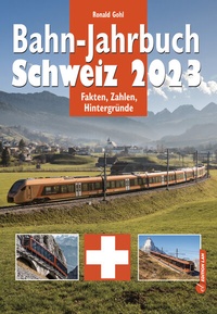 Abbildung von: Bahn-Jahrbuch Schweiz 2023 - Edition Lan