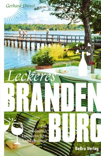 Abbildung von: Leckeres Brandenburg - bebra verlag