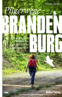 Abbildung von: Pilgerwege in Brandenburg - bebra verlag