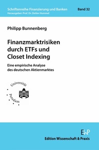 Abbildung von: Finanzmarktrisiken durch ETFs und Closet Indexing - Edition Wissenschaft & Praxis