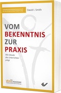 Cover: Vom Bekenntnis zur Praxis - Christliche Verlagsgesellschaft