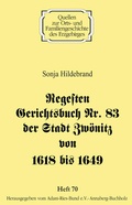 Cover: Regesten Gerichtsbuch Nr. 83 der Stadt Zw&ouml;nitz von 1618 bis 1649 - Adam-Ries-Bund