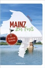Cover: Mainz zu Fuß - Societäts-Verlag