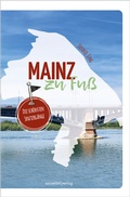 Cover: Mainz zu Fu&szlig; - Societ&auml;ts-Verlag