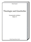 Cover: Theologie und Geschichte - Traugott Bautz