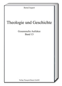 Abbildung von: Theologie und Geschichte - Traugott Bautz