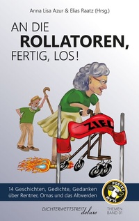 Abbildung von: An die Rollatoren, fertig, los! - Dichterwettstreit deluxe