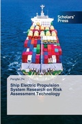 Cover: Ship Electric Propulsion System Research on Risk Assessment Technology - Scholars' Press