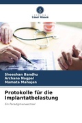 Cover: Protokolle fuer die Implantatbelastung - Verlag Unser Wissen