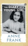 Cover: The Diary of a Young Girl the Definitive Edition of the Worlds Most Famous Diary - Sanage Publishing House LLP