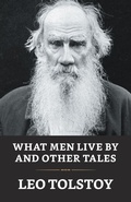 Cover: What Men Live by and Other Tales - True Sign Publishing House