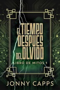 Cover: El Tiempo Despu&eacute;s del Olvido - Libro de Mitos