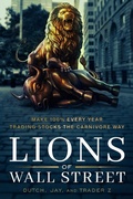 Cover: Lions of Wall Street: Make 100% Every Year Trading the Carnivore Way - Black Swan Publishing LLC