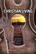 Cover: The Keys to Christian Living - Living Legacy Publishing