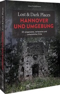 Abbildung von: Lost & Dark Places Hannover und Umgebung - Bruckmann