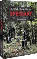 Abbildung von: Lost & Dark Places Spessart - Bruckmann