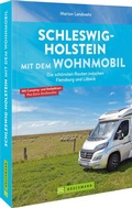 Cover: Schleswig-Holstein mit dem Wohnmobil - Bruckmann