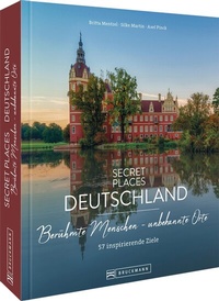 Abbildung von: Secret Places Deutschland: Berühmte Menschen - unbekannte Orte - Bruckmann