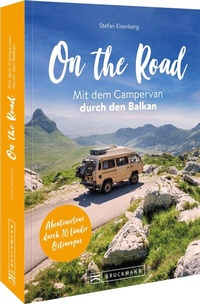 Abbildung von: On the Road Mit dem Campervan durch den Balkan - Bruckmann