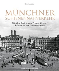 Abbildung von: Münchner Schienennahverkehr - Sueddeutsche Zeitung Edition