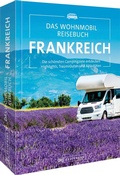 Cover: Das Wohnmobil Reisebuch Frankreich - Bruckmann