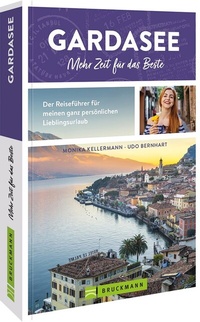 Abbildung von: Gardasee. Mehr Zeit für das Beste - Bruckmann
