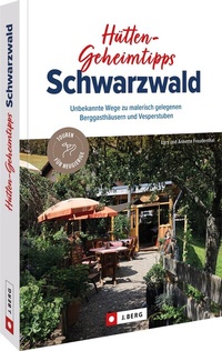Abbildung von: Hütten-Geheimtipps Schwarzwald - J. Berg