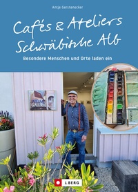 Abbildung von: Cafés und Ateliers - Schwäbische Alb - J. Berg
