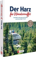 Cover: Der Harz f&uuml;r Wandermuffel - J. Berg