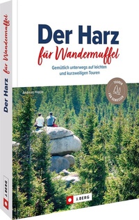 Abbildung von: Der Harz für Wandermuffel - J. Berg