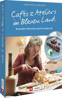 Abbildung von: Cafés und Ateliers im Blauen Land - J. Berg
