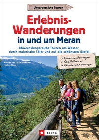 Abbildung von: Erlebnis-Wanderungen in und um Meran - J. Berg