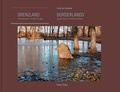 Cover: Grenzland | Borderlands - Lukas Verlag f&uuml;r Kunst- und Geistesgeschichte
