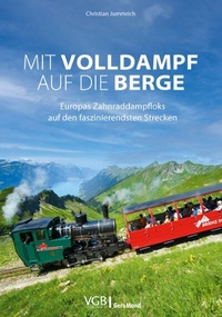 Abbildung von: Mit Volldampf auf die Berge - Verlagsgruppe Bahn