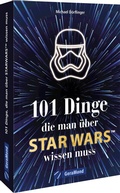 Cover: 101 Dinge, die man &uuml;ber Star Wars(TM) wissen muss - GeraMond