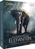 Cover: Das geheime Leben der Elefanten - National Geographic Deutschland