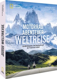 Abbildung von: Motorradabenteuer Weltreise - National Geographic Deutschland
