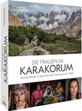 Cover: Die Frauen im Karakorum - National Geographic Deutschland