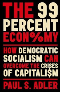 Enlarge image Cover: The 99 Percent Economy - Oxford University Press Inc