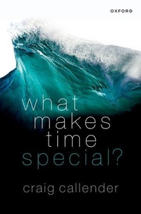 Abbildung von: What Makes Time Special? - Oxford University Press