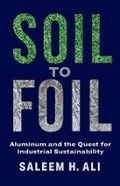 Cover: Soil to Foil - Columbia University Press