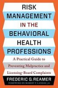 Bild vergrößern Bild: Risk Management in the Behavioral Health Professions - Columbia University Press