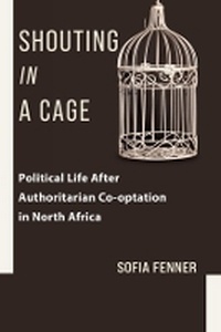 Abbildung von: Shouting in a Cage - Columbia University Press