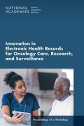 Cover: Innovation in Electronic Health Records for Oncology Care, Research, and Surveillance - National Academies Press