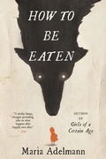 Cover: How to Be Eaten - Back Bay Books