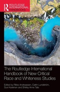 Cover: The Routledge International Handbook of New Critical Race and Whiteness Studies - Routledge