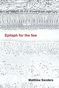 Enlarge image Cover: Epitaph for the Few - Lulu.com