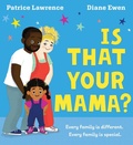 Cover: Is That Your Mama? (PB) - Scholastic
