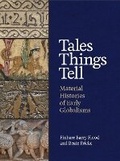 Cover: Tales Things Tell - Princeton University Press