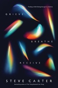 Cover: Grieve, Breathe, Receive - Thomas Nelson Publishers